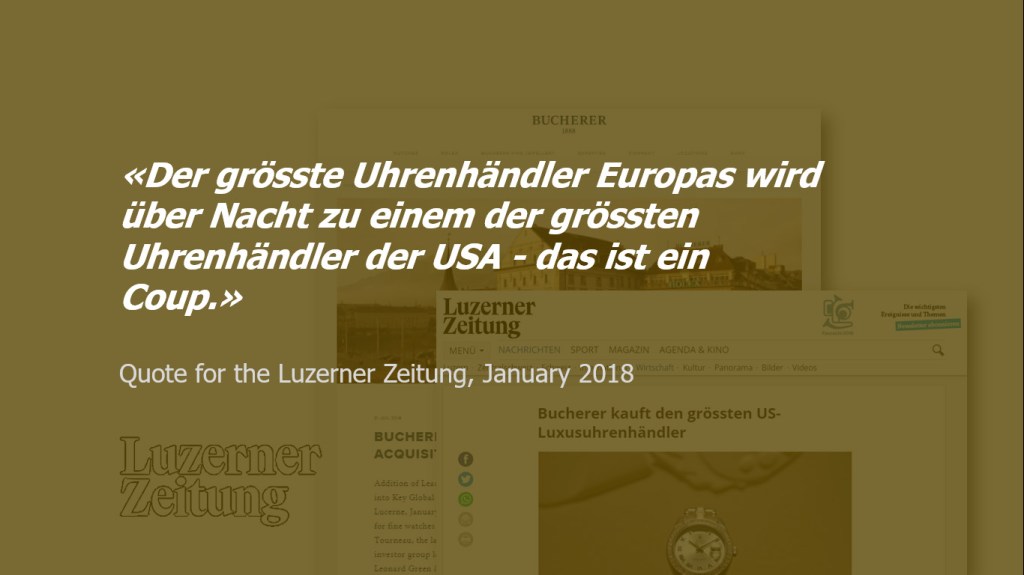 “Bucherer kauft den grössten US-Luxusuhrenhändler.” – Quote for the Luzerner&nbsp;Zeitung